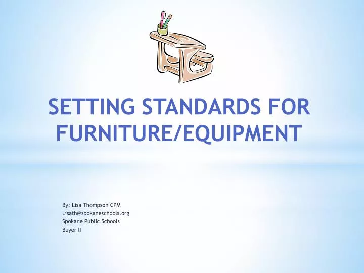 setting standards for furniture equipment