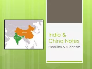 India &amp; China Notes