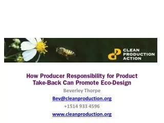 Beverley Thorpe Bev@cleanproduction +1514 933 4596 cleanproduction