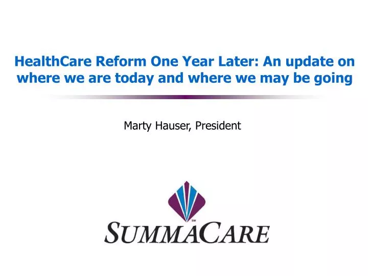 healthcare reform one year later an update on where we are today and where we may be going