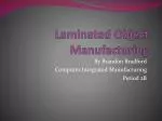 Laminated Object Manufacturing - slide 1