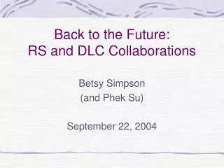 Back to the Future: RS and DLC Collaborations