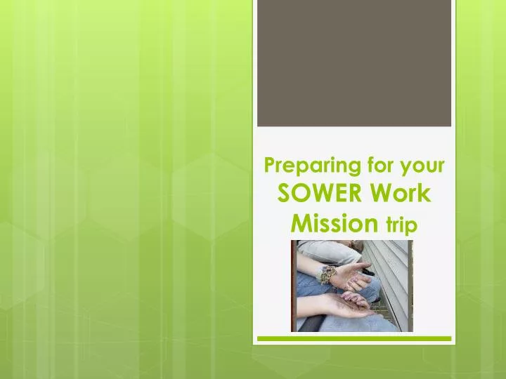 preparing for your sower work mission trip