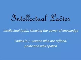 Intellectual Ladies