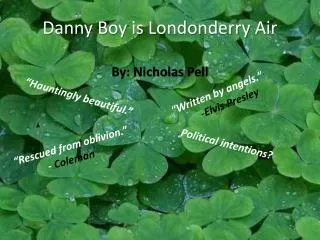Danny Boy is Londonderry Air