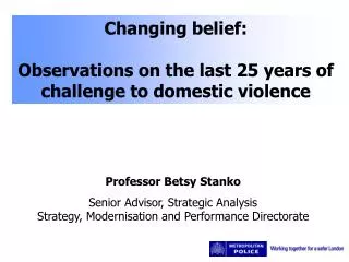 Changing belief: Observations on the last 25 years of challenge to domestic violence
