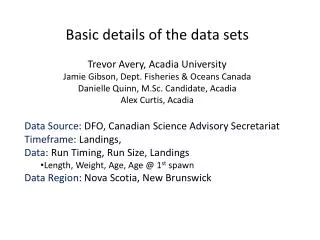 Basic details of the data sets Trevor Avery, Acadia University
