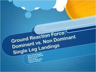 Ground Reaction Force: Dominant vs. Non Dominant Single Leg Landings