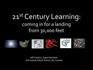 21 st Century Learning: coming in for a landing from 30,000 feet