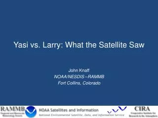 Yasi vs. Larry: What the Satellite Saw