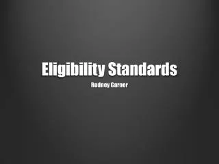 Eligibility Standards