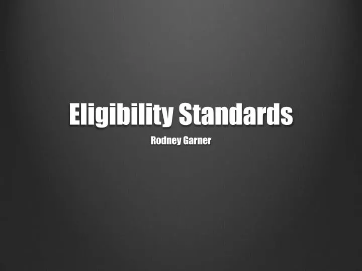 eligibility standards