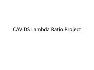 CAViDS Lambda Ratio Project