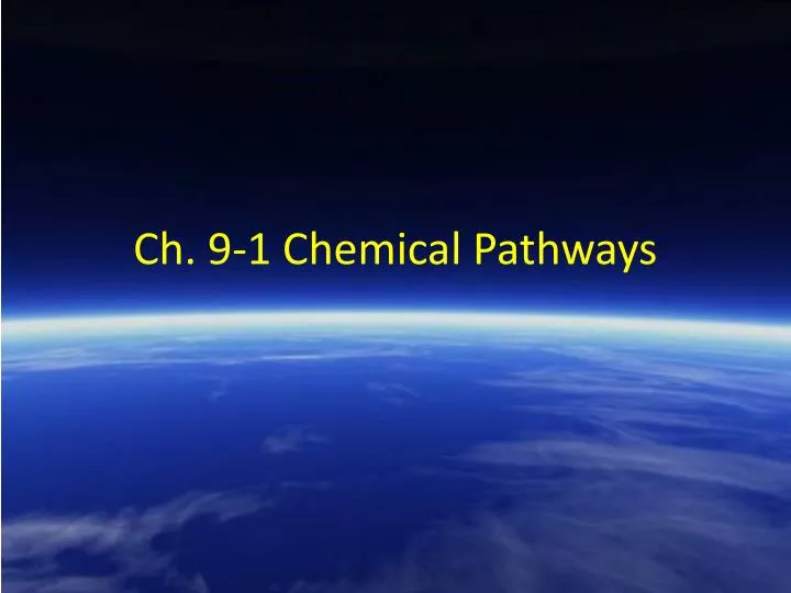 ch 9 1 chemical pathways