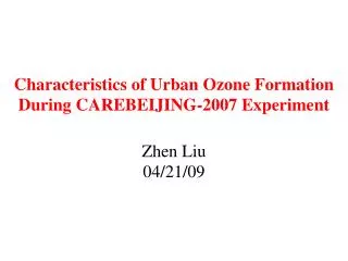 Characteristics of Urban Ozone Formation During CAREBEIJING-2007 Experiment
