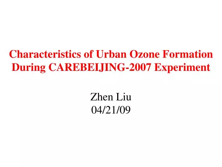 characteristics of urban ozone formation during carebeijing 2007 experiment