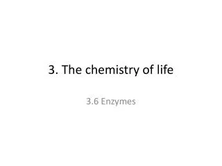 3. The chemistry of life