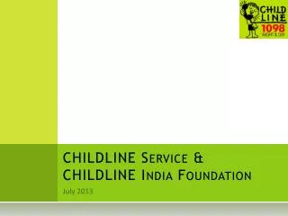 CHILDLINE Service &amp; CHILDLINE India Foundation