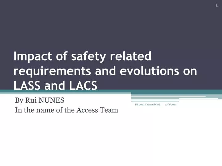 impact of safety related requirements and evolutions on lass and lacs
