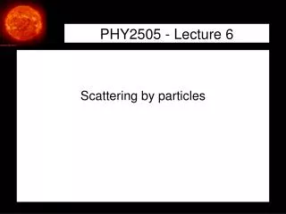 PHY2505 - Lecture 6