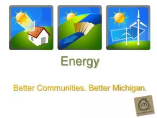 Energy Better Communities. Better Michigan.
