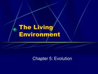 The Living Environment