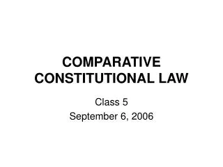 COMPARATIVE CONSTITUTIONAL LAW