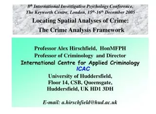Professor Alex Hirschfield, HonMFPH Professor of Criminology and Director