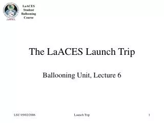 The LaACES Launch Trip