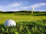 Golf Ball Diver - slide 1