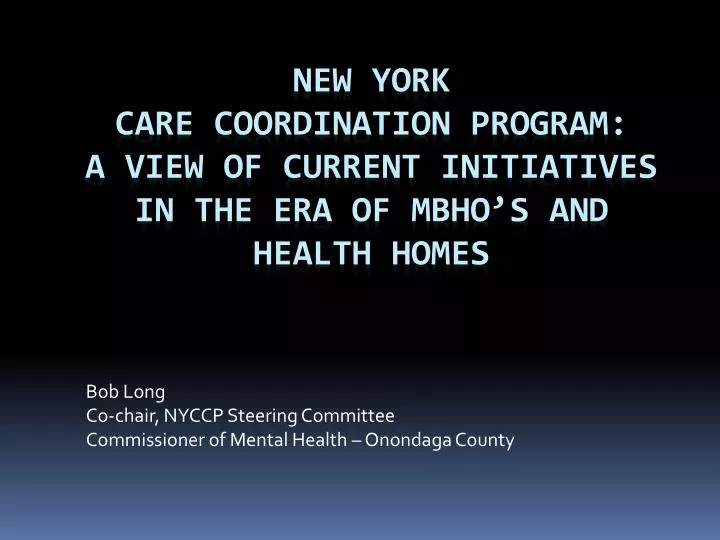 bob long co chair nyccp steering committee commissioner of mental health onondaga county