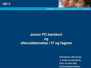 Junior PC-kørekort og efteruddannelse i IT og fagene