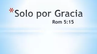 solo por gracia