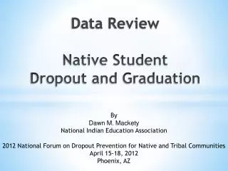 Data Review Native Student Dropout and Graduation