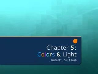 Chapter 5: C o l o r s &amp; L i g h t