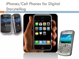 iPhones /Cell Phones for Digital Storytelling