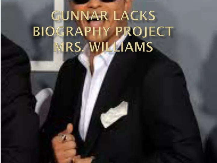 gunnar lacks biography project mrs williams