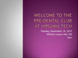 Welcome to the Pre-Dental Club at Virginia Tech