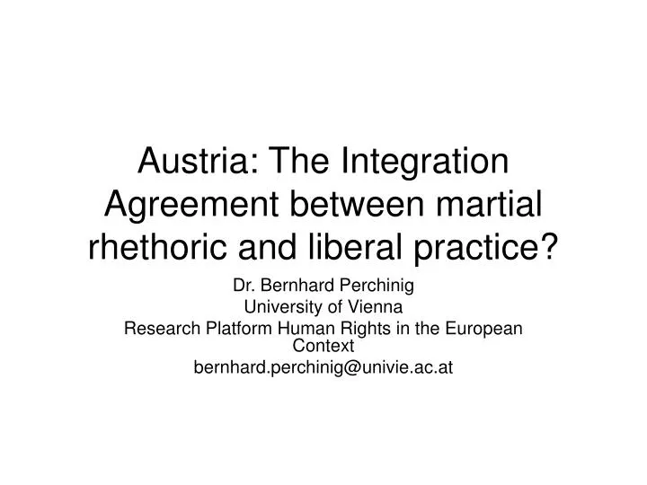 austria the integration agreement between martial rhethoric and liberal practice