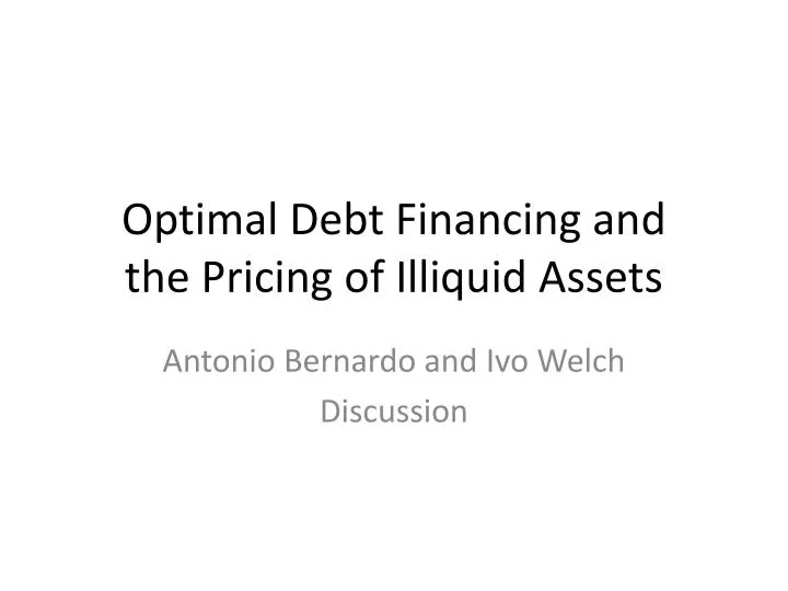 optimal debt financing and the pricing of illiquid assets
