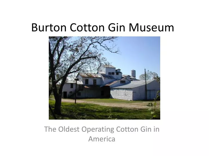 burton cotton gin museum