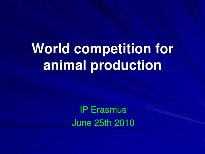 world competition for animal production