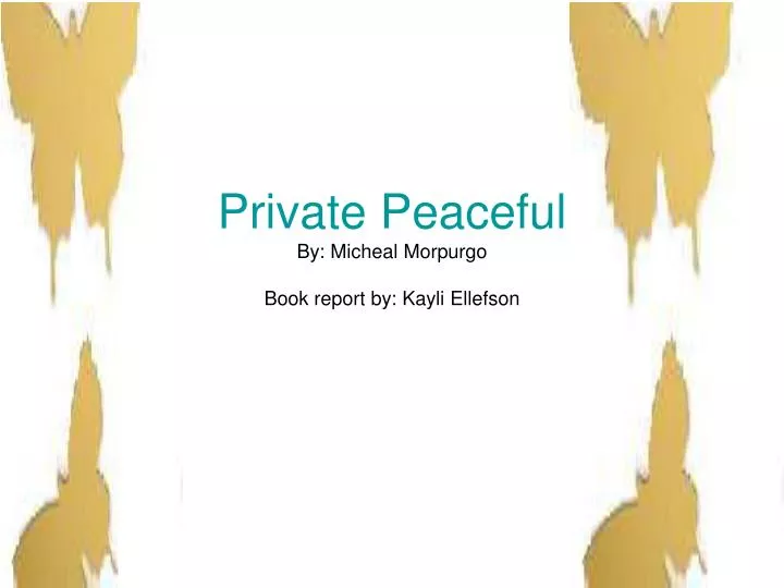 private peaceful by micheal morpurgo book report by kayli ellefson