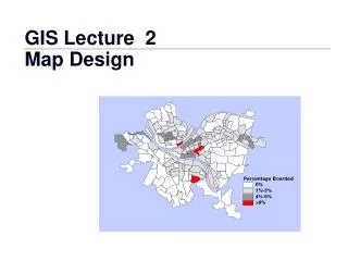 GIS Lecture 2 Map Design