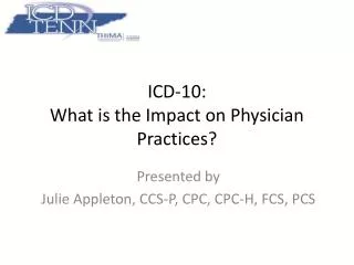 ICD-10: What is the Impact on Physician Practices?