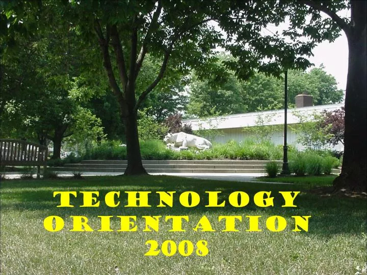 technology orientation 2008