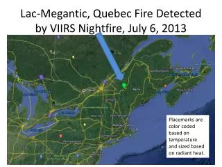 Lac- Megantic , Quebec Fire Detected by VIIRS Nightfire , July 6, 2013