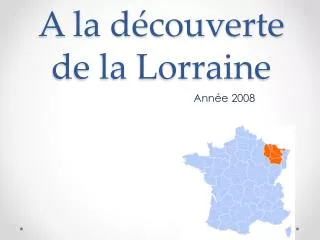 a la d couverte de la lorraine