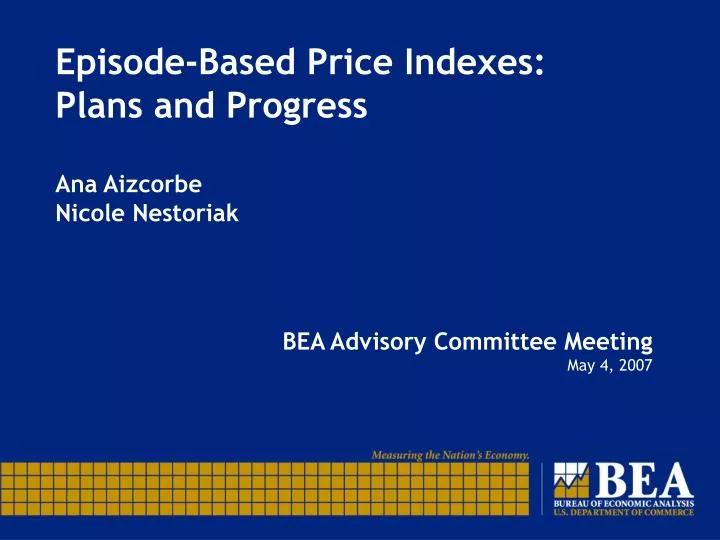 episode based price indexes plans and progress ana aizcorbe nicole nestoriak