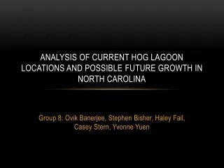 Analysis of Current Hog Lagoon Locations and Possible F uture G rowth in North Carolina